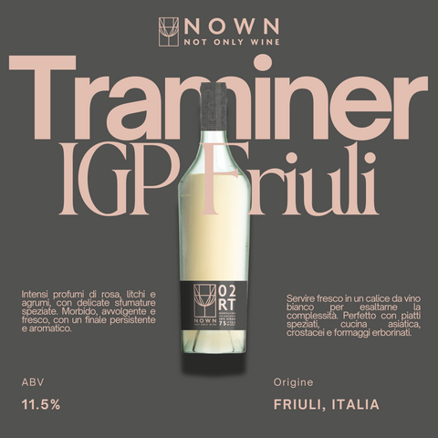 05 TRAMINER IGP 11.5% Vino Sfuso NOWN - Not Only Wine